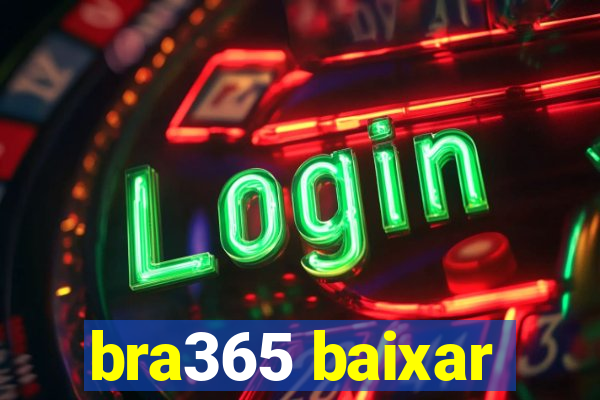 bra365 baixar