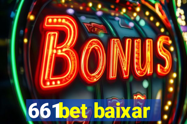 661bet baixar