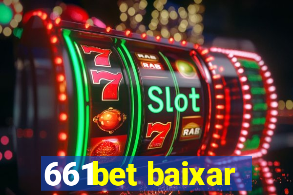 661bet baixar