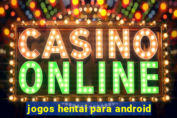 jogos hentai para android