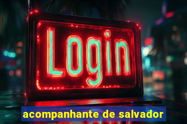 acompanhante de salvador