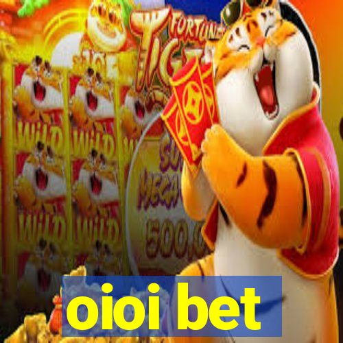 oioi bet