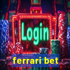 ferrari bet