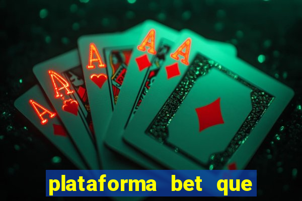 plataforma bet que paga ao se cadastrar
