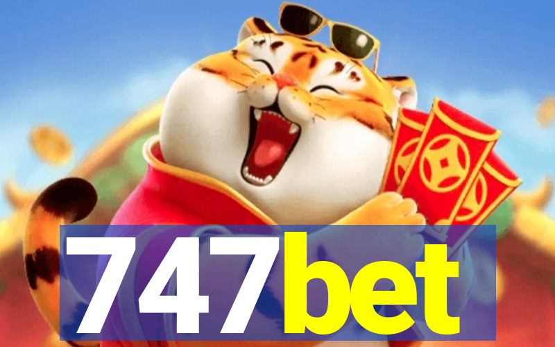 747bet