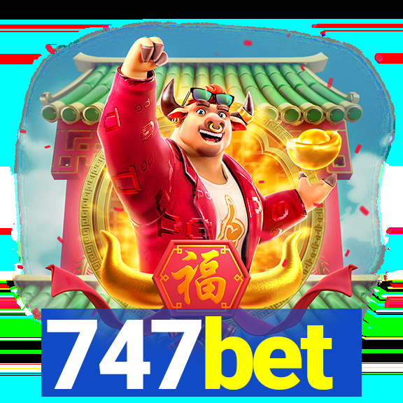 747bet