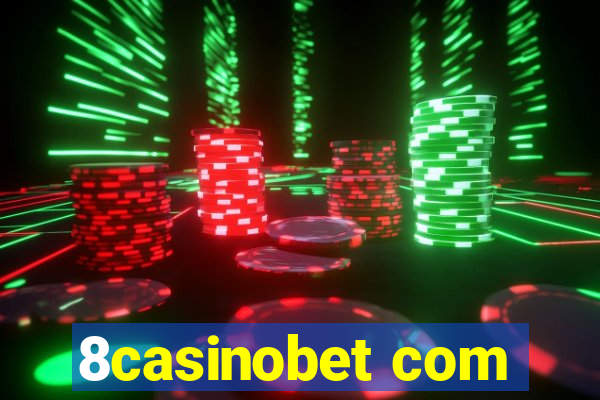 8casinobet com