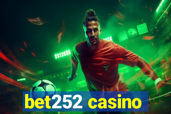 bet252 casino