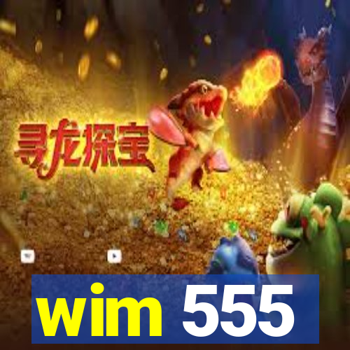 wim 555