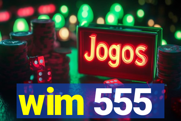 wim 555