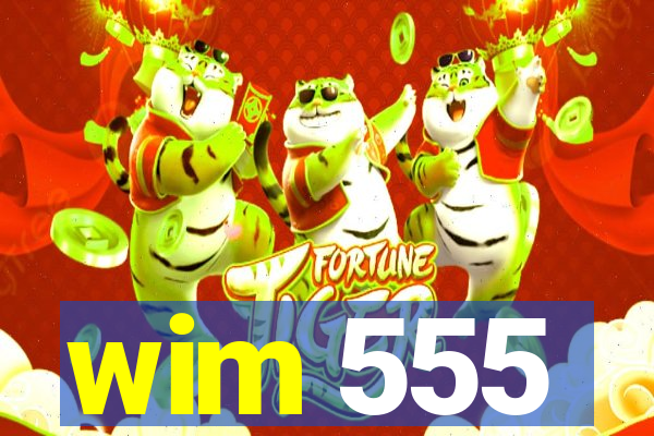wim 555