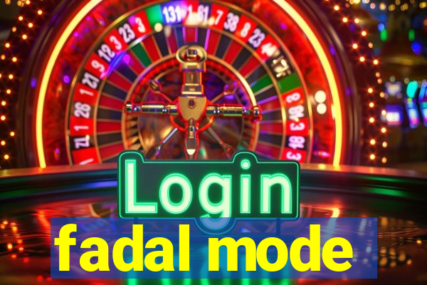 fadal mode