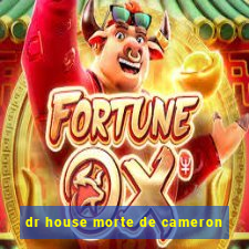 dr house morte de cameron
