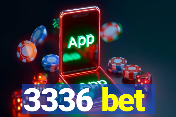3336 bet