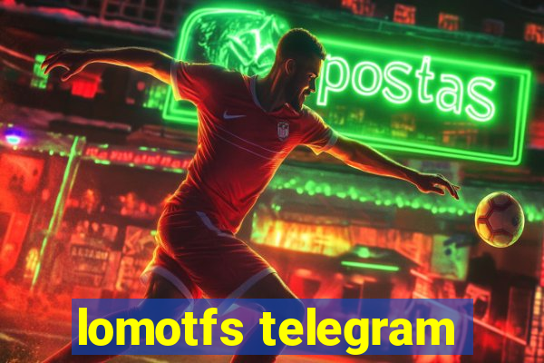 lomotfs telegram