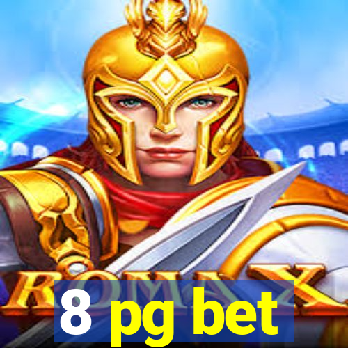 8 pg bet