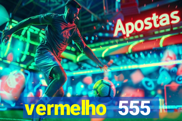 vermelho 555 plataforma de jogos