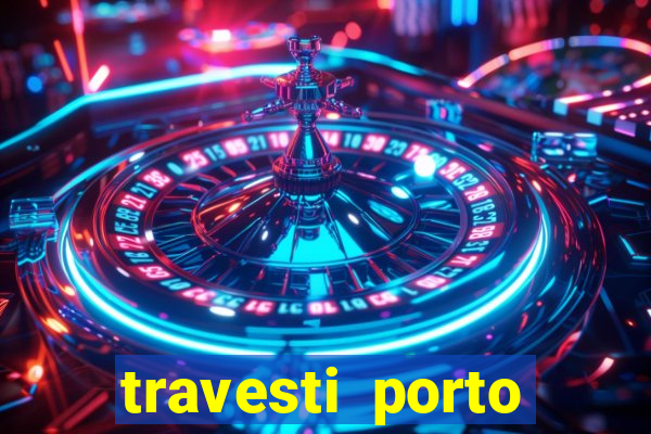 travesti porto alegre programa