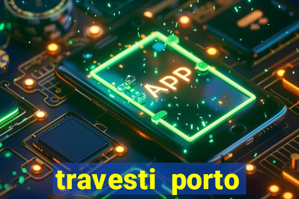 travesti porto alegre programa