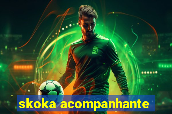 skoka acompanhante
