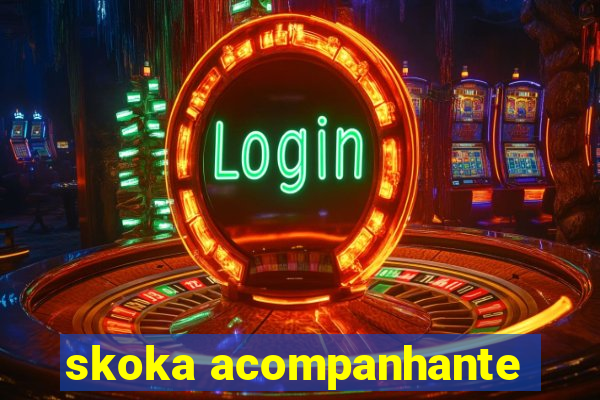 skoka acompanhante