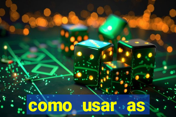 como usar as fichas douradas na bet365