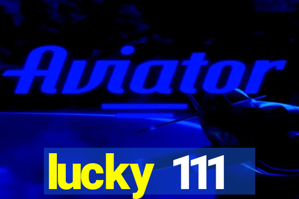 lucky 111