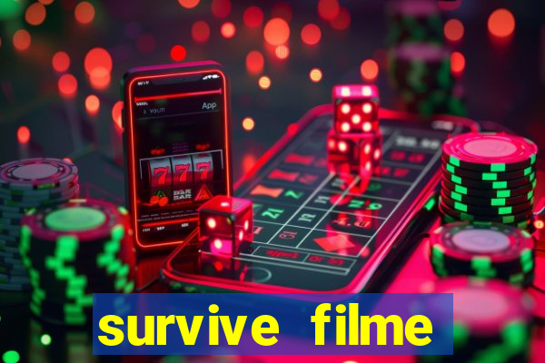 survive filme completo dublado
