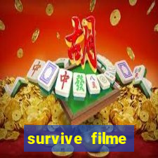 survive filme completo dublado