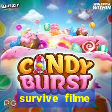 survive filme completo dublado