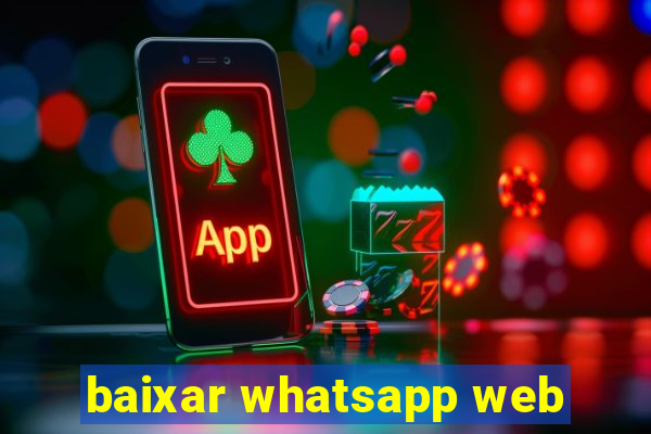 baixar whatsapp web