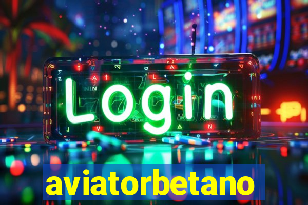 aviatorbetano