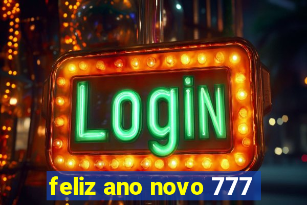 feliz ano novo 777