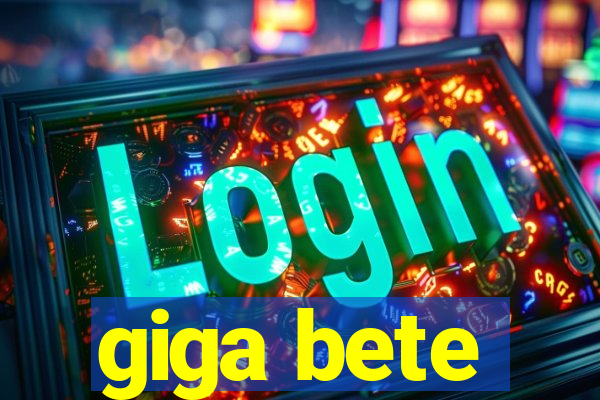 giga bete