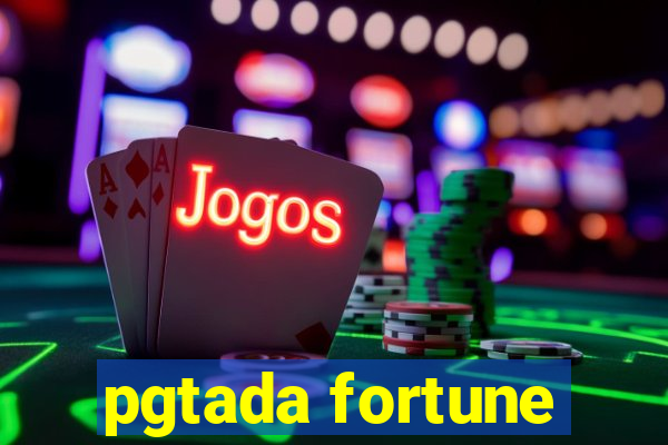 pgtada fortune