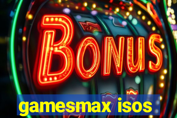 gamesmax isos