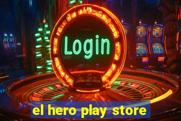 el hero play store