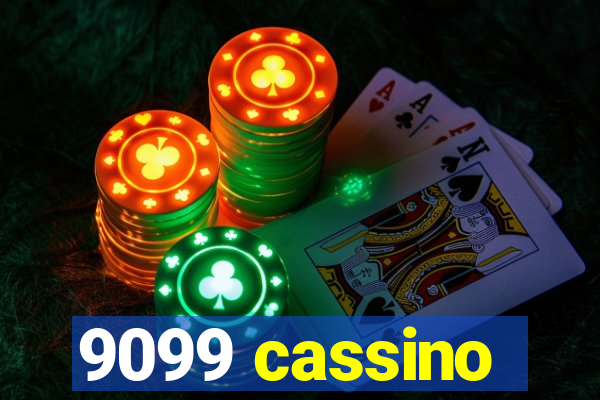 9099 cassino