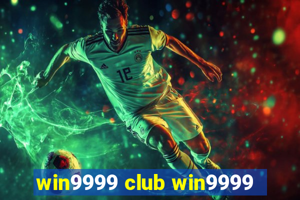 win9999 club win9999