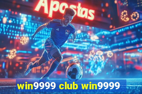 win9999 club win9999