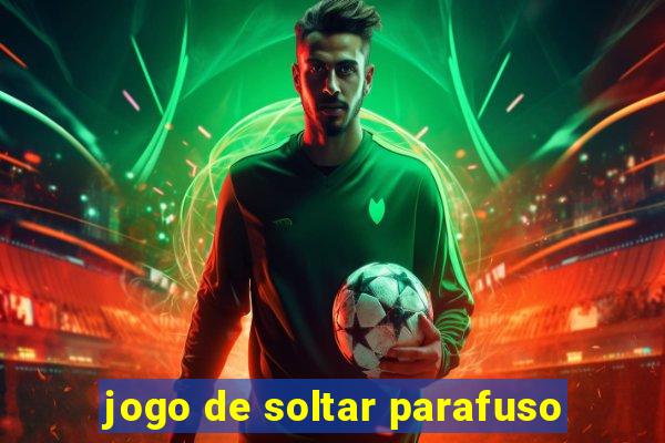 jogo de soltar parafuso