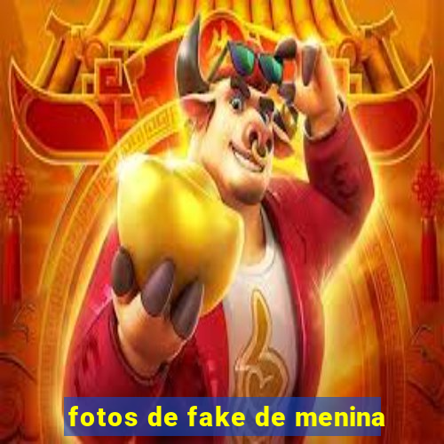 fotos de fake de menina