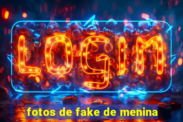 fotos de fake de menina