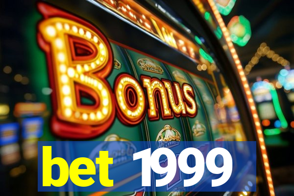 bet 1999