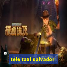 tele taxi salvador