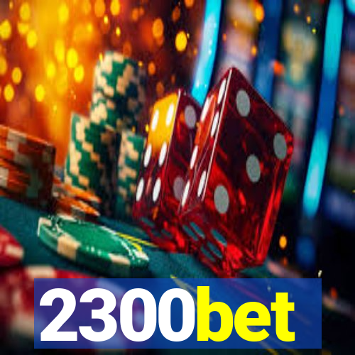 2300bet