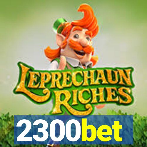 2300bet