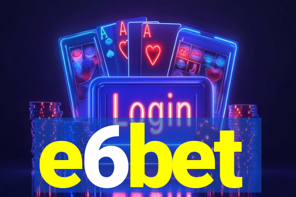 e6bet