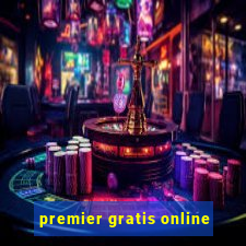 premier gratis online