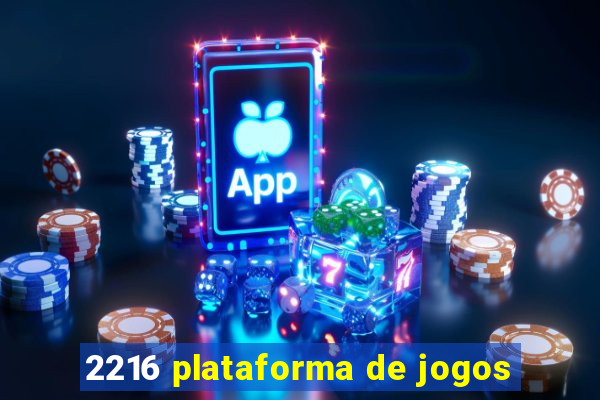 2216 plataforma de jogos